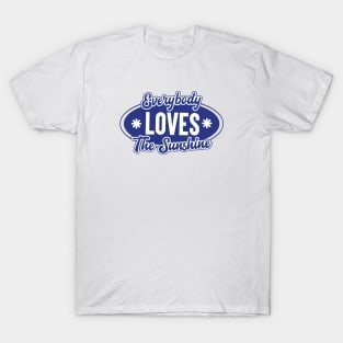 Everybody Loves The Sunshine T-Shirt